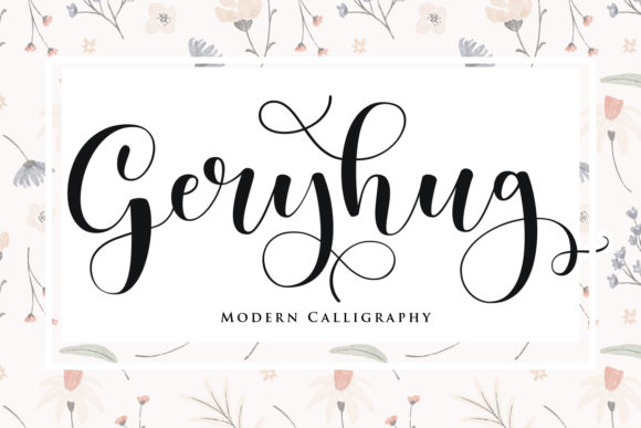 Geryhug: The Script Font That Stops the Scroll