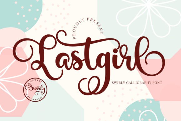 Lastgirl Font Review: Elevating Small Business Branding