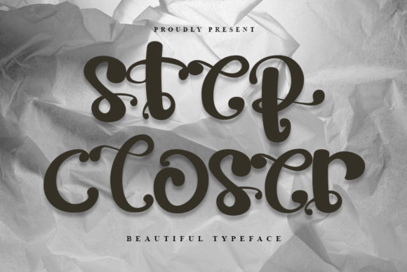 Step Closer: A Script Font for Authentic Branding
